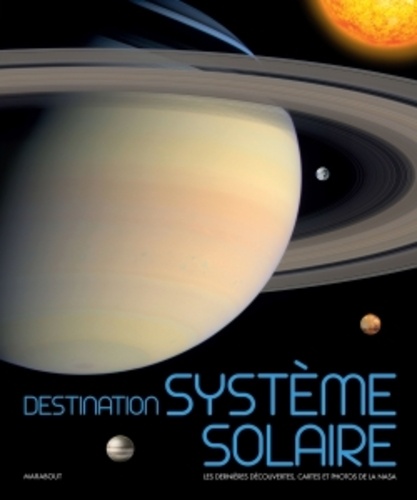 Maggie Aderin-Pocock et Ben Bussey - Destination système solaire.