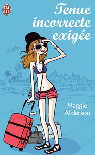 Maggie Alderson - Tenue incorrecte exigée.