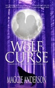  Maggie Anderson - Wolf Curse - Moon Grove Paranormal Romance Thriller Series, #2.