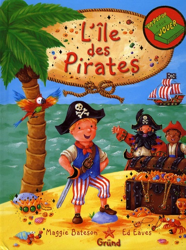Maggie Bateson et Ed Eaves - L'île des Pirates.