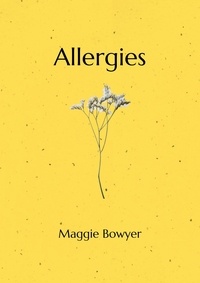  Maggie Bowyer - Allergies: Poems on Grieving and Loving.
