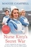 Nurse Kitty's Secret War. A novel inspired by the brave nurses and doctors from the first NHS hospital