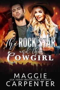  Maggie Carpenter - The Rock Star and the Cowgirl.