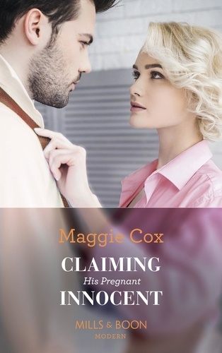 Maggie Cox - Claiming His Pregnant Innocent.