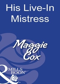 Maggie Cox - His Live-In Mistress.