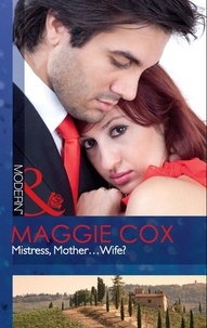 Maggie Cox - Mistress, Mother…Wife?.
