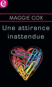 Maggie Cox - Une attirance inattendue.
