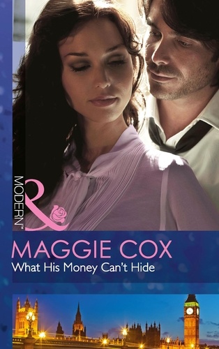 Maggie Cox - What His Money Can't Hide.