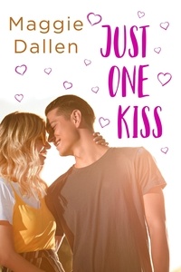  Maggie Dallen - Just One Kiss - First Loves, #1.
