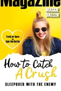  Maggie Dallen - Sleepover with the Enemy - How to Catch a Crush, #5.