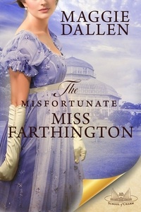  Maggie Dallen - The Misfortunate Miss Farthington - School of Charm, #10.