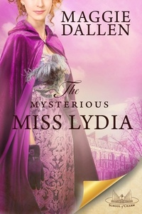  Maggie Dallen - The Mysterious Miss Lydia - School of Charm, #9.