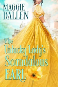 The Unlucky Lady’s Scandalous Earl