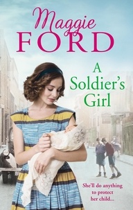 Maggie Ford - A Soldier's Girl.