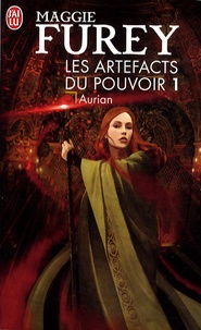 Maggie Furey - Les Artefacts du Pouvoir Tome 1 : Aurian.