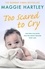 Too Scared To Cry. A collection of heart-warming and inspiring stories showing the power of a foster mother's love