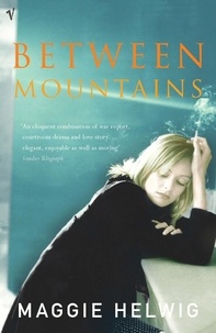Maggie Helwig - Between Mountains.