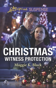 Maggie K. Black - Christmas Witness Protection.