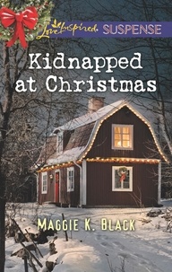 Maggie K. Black - Kidnapped At Christmas.