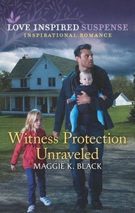 Maggie K. Black - Witness Protection Unraveled.