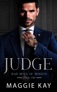  Maggie Kay - Judge - Bad Boys of Boston, #1.