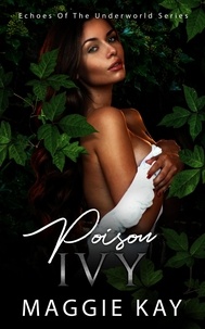  Maggie Kay - Poison Ivy - Echoes of the Underworld Series.