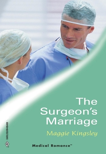 Maggie Kingsley - The Surgeon's Marriage.