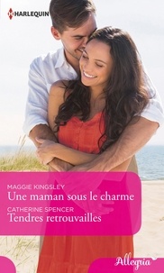 Téléchargement gratuit d'ebooks en pdf Une maman sous le charme - Tendres retrouvailles par Maggie Kingsley, Catherine Spencer PDF FB2