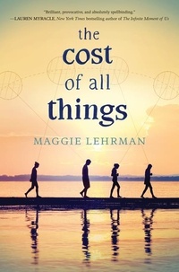 Maggie Lehrman - The Cost of All Things.