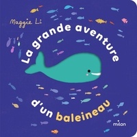 Maggie Li - La grande aventure d'un baleineau.