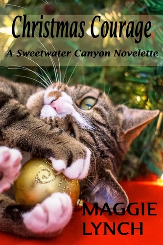  Maggie Lynch - Christmas Courage - Sweetwater Canyon, #7.