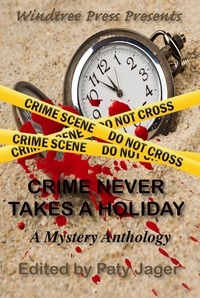 Ebooks pdf télécharger Crime Never Takes A Holiday 9781957638393 par Maggie Lynch, Paty Jager, Melissa Yuan-Innes, Pamela Cowan, Robin Weaver