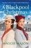 A Blackpool Christmas. A heart-warming and nostalgic festive family saga - the perfect winter read!