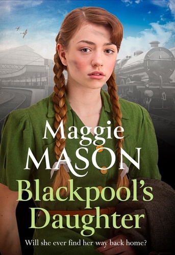 Blackpool's Daughter. Heartwarming and hopeful, by bestselling author Mary Wood writing as Maggie Mason
