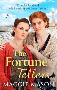 Maggie Mason - The Fortune Tellers - the BRAND NEW heart-warming and nostalgic wartime family saga.