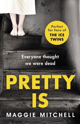 Pretty Is. A gripping, dark and superbly suspenseful psychological thriller