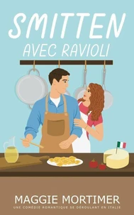 Smitten avec ravioli: Une comédie romantique se déroulant en Italie