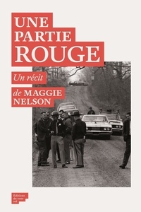 Maggie Nelson - Une partie rouge.
