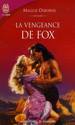 Maggie Osborne - La vengeance de Fox.