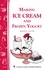 Making Ice Cream and Frozen Yogurt. Storey's Country Wisdom Bulletin A-142