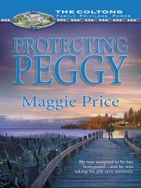 Maggie Price - Protecting Peggy.
