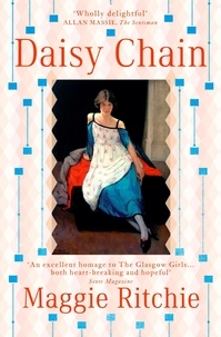 Maggie Ritchie - Daisy Chain - a novel of The Glasgow Girls.