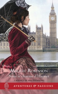 Maggie Robinson - L'agence de Mme Evensong Tome 4 : Sous le charme de Harriett.