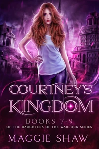 Courtney's Kingdom: Books 7-9