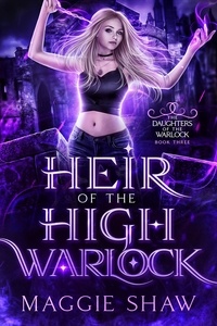  Maggie Shaw - Heir of the High Warlock - Daughters of the Warlock, #4.