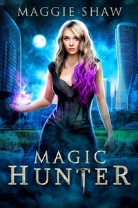  Maggie Shaw - Magic Hunter - Zoey's Revenge, #4.