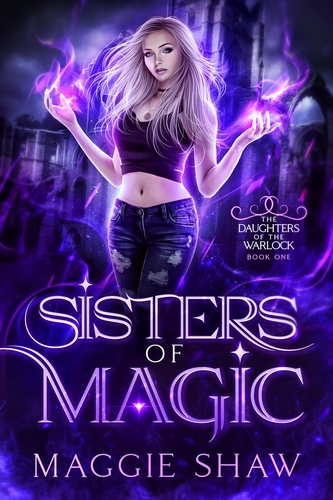  Maggie Shaw - Sisters of Magic - Daughters of the Warlock, #2.