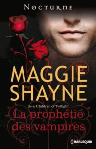 Maggie Shayne - Children of Twilight  : La prophétie des vampires.