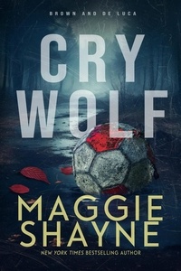  Maggie Shayne - Cry Wolf - Brown &amp; de Luca Return, #1.