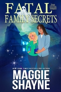 Maggie Shayne - Fatal Family Secrets - Fatal, #3.